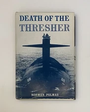 The Death of the Thresher by Norman Polmar, 1964 1st Edition HC/DJ