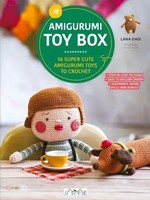 Amigurumi Toy Box | 16 Super Cute Amigurumi Toys To Crochet | Lana Choi | Buch