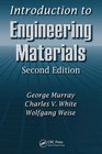 Introduction to Engineering Materials: Behavior, Properties, and Selection by Charles V. White, George Murray, Wolfgang Weise (Hardback, 2007)