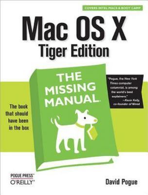 MAC OS X : The Missing Manual, Tiger Edition, Paperback by Pogue, David, Bran...