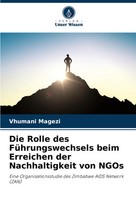 Die Rolle Des FüHrungswechsels Beim Erreichen Der Nachhaltigkeit Von Ngos Magezi