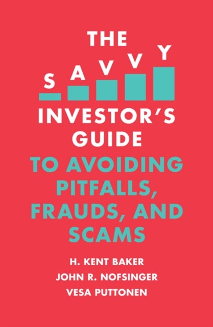The Savvy Investor's Guide to Avoiding Pitfalls,  by H Kent Baker PAPERBACK
