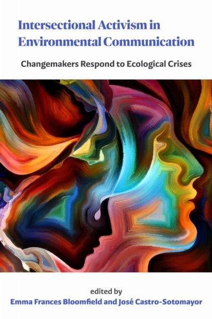 Intersectional Activism in Environmental Communi – Changemakers Respond to Ecol…
