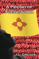 J. L. Greger | A Pound Of Flesh, Sorta | Taschenbuch | Englisch (2020)