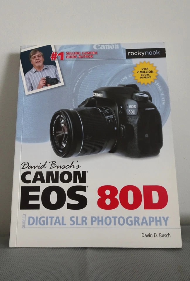 CANON EOS 80D "DIGITAL SLR PHOTOGRAPHY"- BOOK BY DAVID D BUSCH, photo 1 of 2