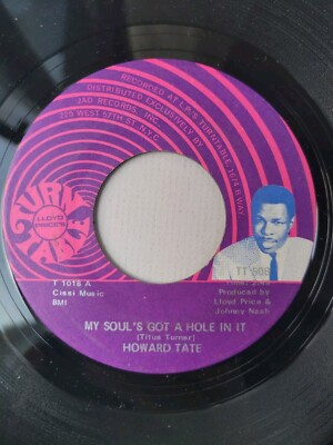 Soul 45- HOWARD TATE - My Soul's Got A Hole In It / It's Too Late VG+ Turntable