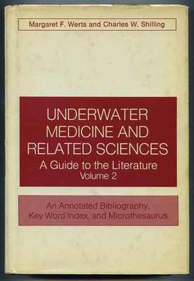  Underwater Medicine and Related Sciences: A Guide to the Literature Volume 2 