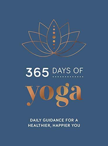 365 Days of Yoga: Daily Guidance for a Healthier, Happier You By Summersdale Pu