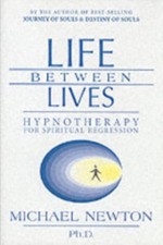 Life Between Lives by Michael Newton (Paperback Book)