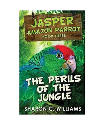 The Perils Of The Jungle, Sharon C. Williams
