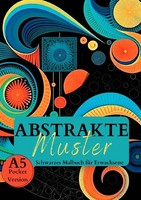 Schwarzes Malbuch FüR Erwachsene Abstrakte Muster . Lucy´S Schwarze MalbüCher
