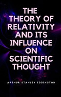 Arthur Stanley Eddington | The Theory Of Relativity And Its Influence On...