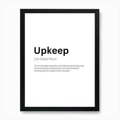 Upkeep Definition Bedeutung Kunstdruck gerahmt Wandbild Poster Leinwanddruck Bild