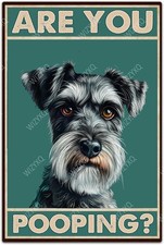 Tin Metal Signs Schnauzer Are You Pooping Funny Vintage Wall Art 8x12