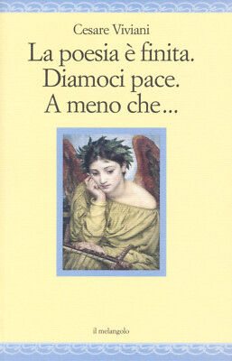Das Gedicht ist fertig. Lass uns Frieden geben, Es sei denn... - Viviani Cesare