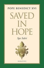 Saved in Hope : Spe Salve Hardcover Pope Emeritus Benedict XVI St