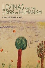 Levinas and the Crisis of Humanism by Claire Elise Katz (English) Paperback Book