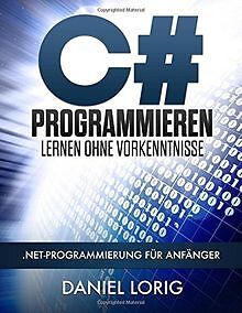 C# Programmieren Lernen ohne Vorkenntnisse: .NET-Program... | Buch | Zustand gut
