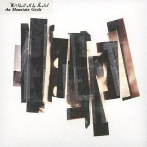 The Mountain Goats We Shall Be Healed (CD) Album