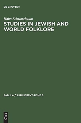 Studies in Jewish and World Folklore by Haim Schwarzbaum 9783110003932 NEW