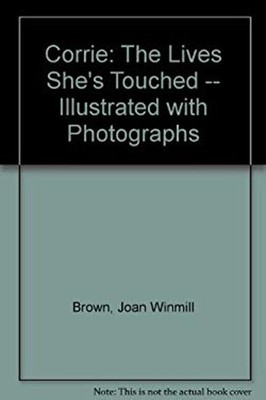 Corrie : The Lives She's Touched Hardcover Joan W. Brown