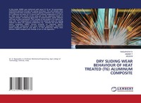 Ragupathy K (U. A.) | DRY Sliding Wear Behaviour OF Heat Treated (T6)...