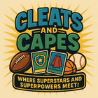 Cleats and Capes