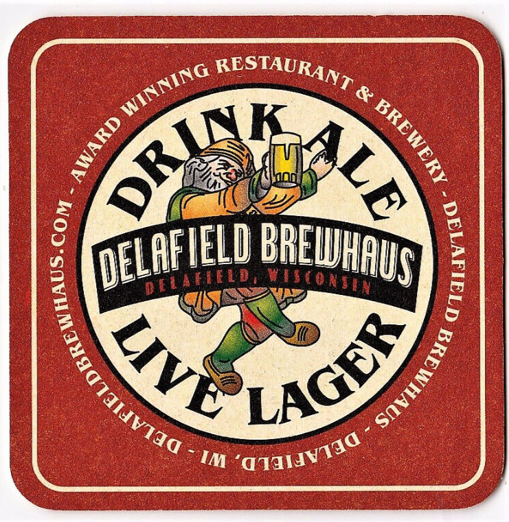 Delafield Brewhaus Drink Ale Live Lager Beer Coaster Delafield WI eBay