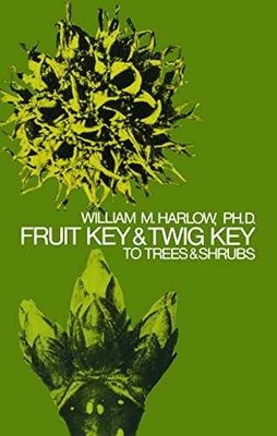 Fruit Key and Twig Key to Trees - Paperback, by Harlow William M. - Very Good