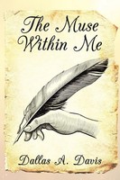 Dallas A. Davis | The Muse Within Me | Taschenbuch | Englisch (2016) | Xlibris