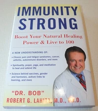 Immunity Strong Boost Your Body's Natural Healing Power & Live To 100 by Dr Bob