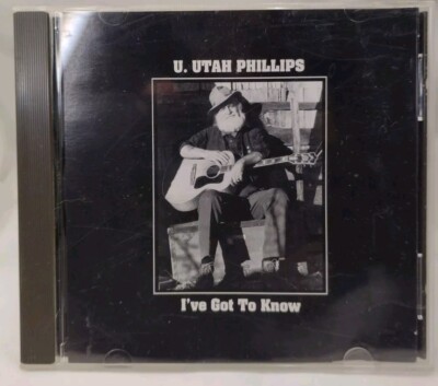 U. Utah Phillips - I've Got To Know (1991, Alcazar Records ALC 114)