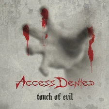 (56) Access Denied –"Touch Of Evil"-Pitch Black Records CD 2012‎– PBR 016- New