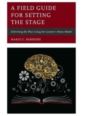A Field Guide for Setting the Stage: Delivering the Plan Using the Learner'...