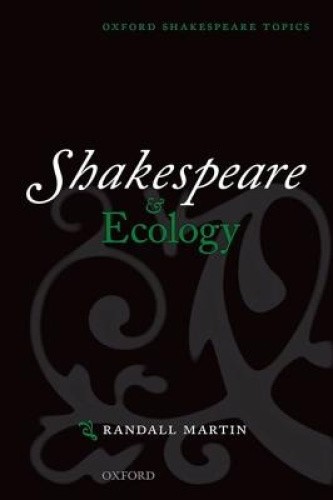Shakespeare and Ecology (Oxford Shakespeare Topics) [Paperback]