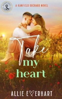 Allie Everhart Take My Heart (Taschenbuch) Haydon Falls Series