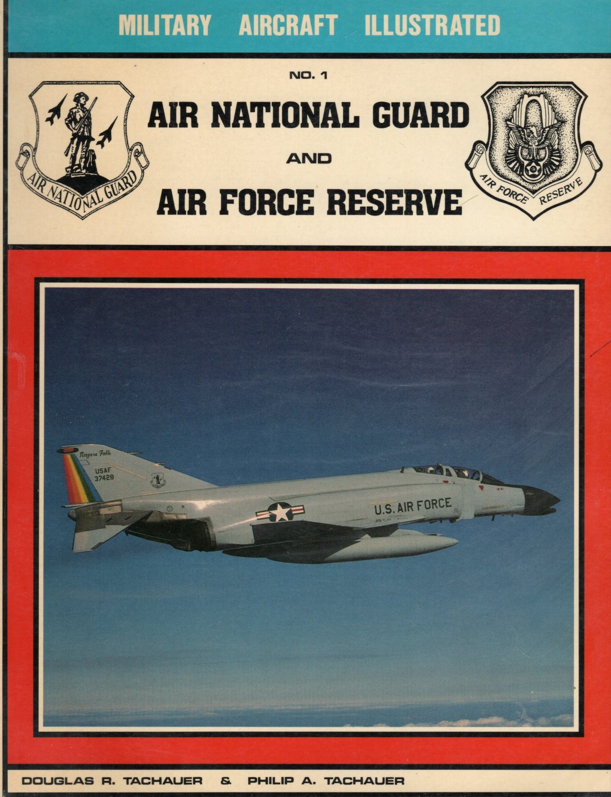 Military Aircraft Illustrated 1 Air National Guard and Air Force Reserve