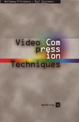 VIDEO COMPRESSION TECHNIQUES: FROM JPEG TO WAVELETS By Wofgang Effelsberg & Ralf