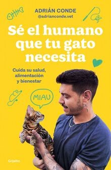 Sé el humano que tu gato necesita. Cuida su salud, ... | Buch | Zustand sehr gut