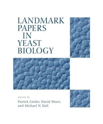 Landmark Papers in Yeast Biology [With CDROM]