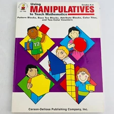 Carson Dellosa Using Manipulatives to Teach Math Grades K-4 Guide Reproducible