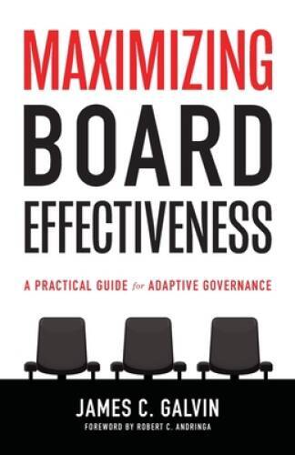 Maximizing Board Effectiveness A Practical Guide for Success
