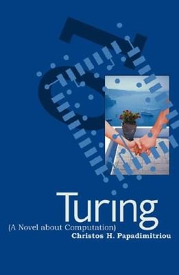 Turing (a Novel about Computation) by Christos H Papadimitriou: Used