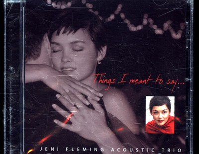 CD JENI FLEMING ACOUSTIC TRIO THINGS I MEANT TO SAY NEW FACTORY SEALED