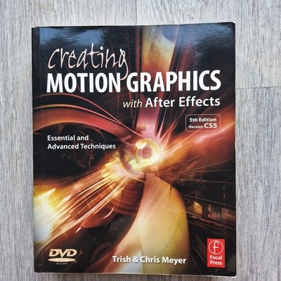 Creating Motion Graphics After Effects 5th Ed 2010 Trish Meyer Paperback DVD