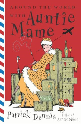 Around the World with Auntie Mame - Paperback NEW Dennis, Patrick 2003-09-01