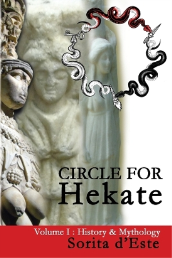 Sorita D'Este Circle for Hekate - Volume I (Tascabile) Circle for Hekate Project