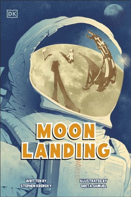 Moon Landing: The Incredible Story of the Apollo 11 Mission by Stephen Krensky