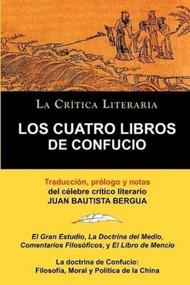 Los Cuatro Libros de Confucio, Confucio y Mencio, Coleccion La Critica Literaria