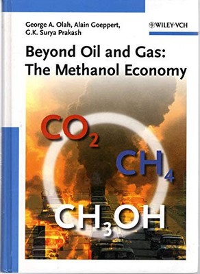 Beyond Oil and Gas: The Methanol Ec..., Prakash, G. K. 